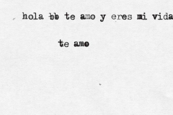 hola bb te amo y eres mi vida te am