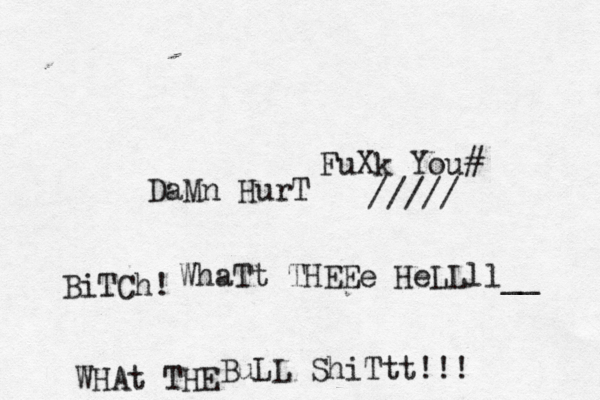 BuLL ShiTtt!!! WHAt THE FuXk You# DaMn HurT ///// @@ WhaTt THEEe HeLLll__ BiTCh! 