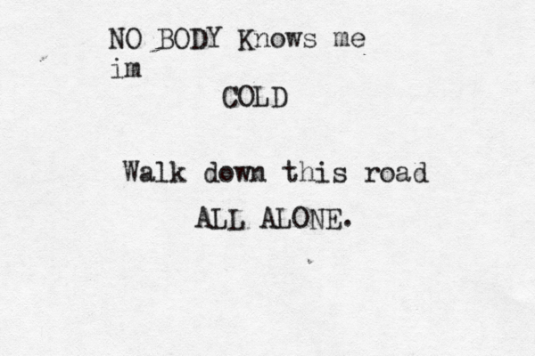 hdj dhdjdnffjfkdbf djfjfjfffkdbsjsnsb djsjdjdndnd jsndjdmf d fjdjdjdkd dddnf djd kdndnd dkd djdjjdjfnfnddksn c dkfjsjsjsjd NO BODY Knows me im COLD Walk down this road ALL ALONE.