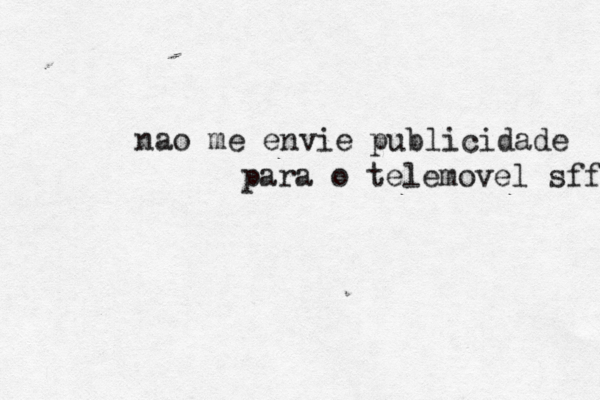 nao me envie publicidade para o telemovel sff 
