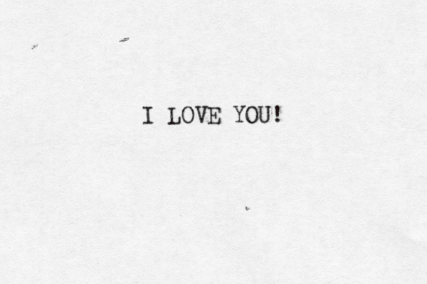 I LOVE YOU!
