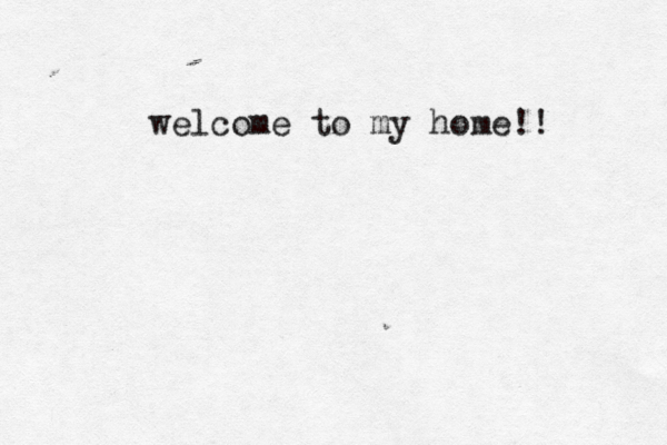 welcome to my home!! 