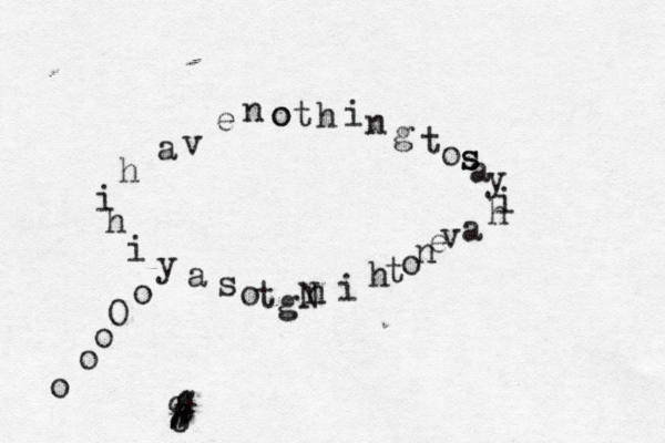 i h a v e n o o t h i n g t o s s a y i h a v e n o t h i n N g t o s a y i h o O o o o o # % #