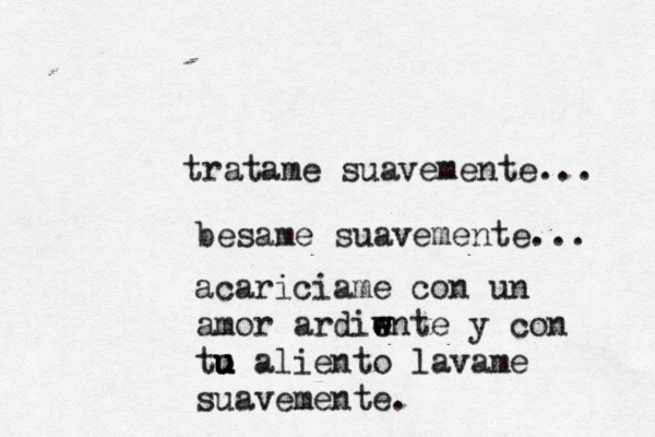tratame suavemente... besame suavemente... acariciame con un amor ardiwnte e e w y con to aliento u u u lavame suavemente.