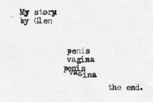 penis vagina enis p vag ina the end. My storu y by Glen 