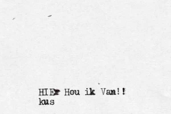 HIEr Hou ik Van!! kus