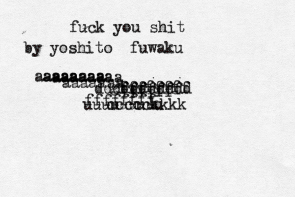 fuck you shit by yoshito fuwaku aaaaaaaa aaaaaaaa aaaaaaaa aaaaaaa ddddddddddd fffffff gffffffff ffffff ffffffff uuuuuuuuu ccccckkkk 