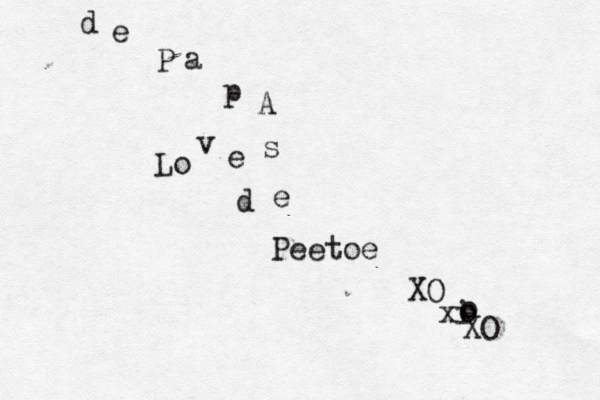d e P a p A Lo v e s d e Peetoe XO xi o o XO 