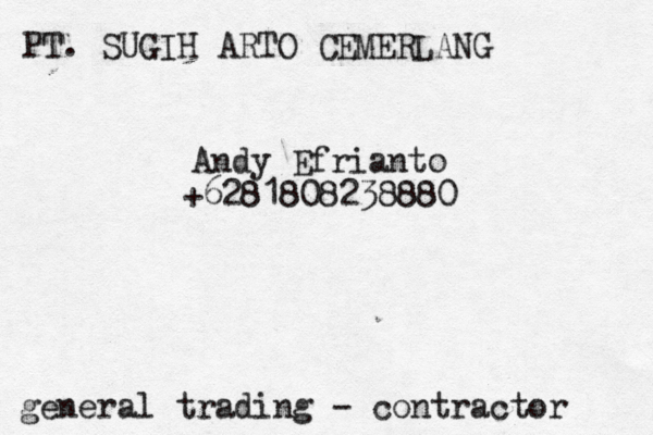 PT. SUGIH ARTO CEMERLANG Andy Efrianto +6281808238880 general trading - contractor