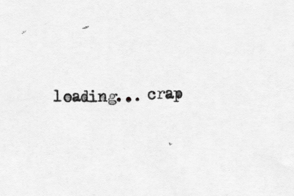 loading. . crap