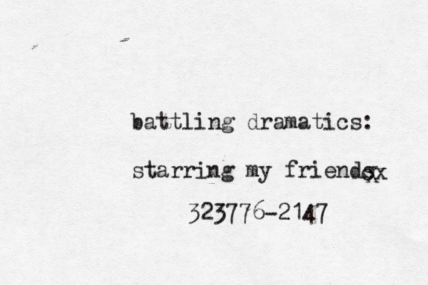 battling dramatics: starring my friends X cx 323776-2147