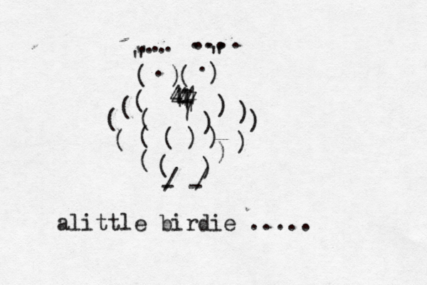 ( . ) ( . ) 4 4 4 4 4 7 7 ^ .. ... ... .... ( ( ( ) ) ) ( ( ) ) ) ( / / - - " " " ( ( ) ) ( ) 7 alittle birdie .....