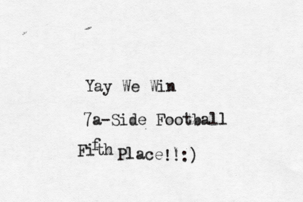 Yay We Win 7a -Side Football Fith f Place !!:) 