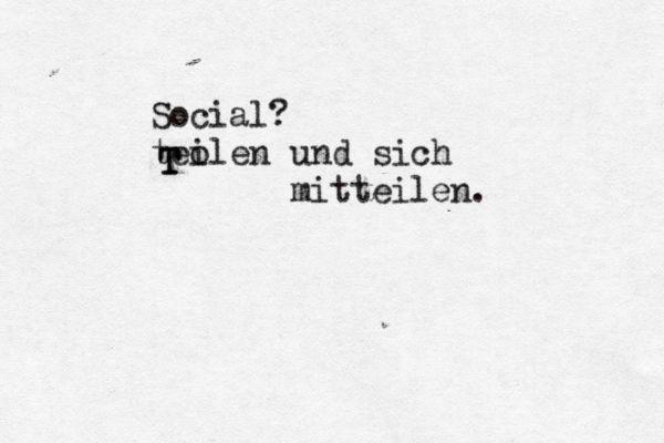 Social? teo ilen T T T und sich mitteilen. 