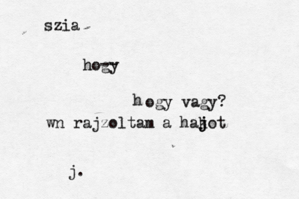 h szia hogy -- ogy vagy? wn rajzoltam a hak j jot j.