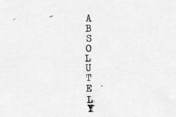 A B S O L U T E L Y 
