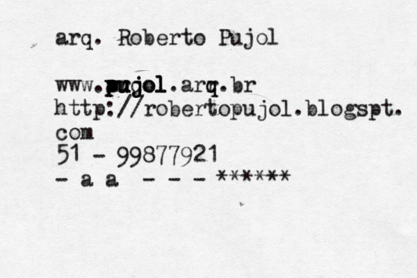 arq. Roberto Pujol www.arq r p pujol pujol pujol.arr q q.br http://robertopujol.blogspt. com 51 - 99877921 - a a - - - ******££££££££ ••••••• 