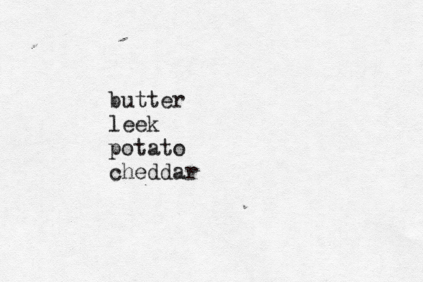 butter leek potato cheddar 