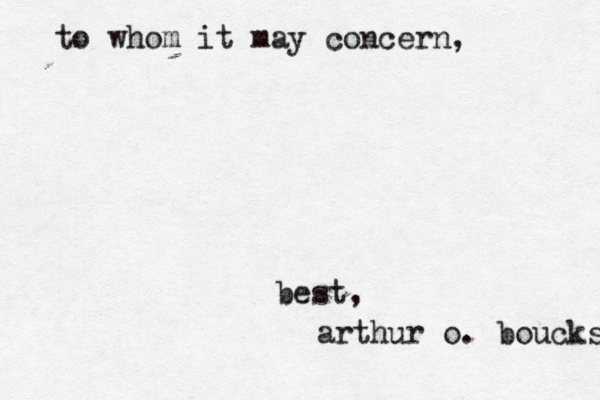 to whom it may concern, best, arthur o. boucks 