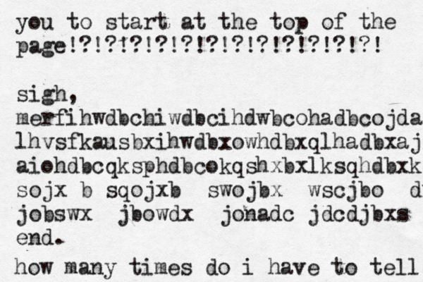 how many times do i have to tell you to start at the top of the page!?!?!?!?!?!?!?!?!?!?!?!?! sigh, merfihwdbchiwdbcihdwbcohadbcojda lhvsfkausbxihwdbxowhdbxqlhadbxajlsfvddvhp aiohdbcqksphdbcokqshxbxlksqhdbxkshx khcd sojx b sqojxb swojbx wscjbo dwxjn jobswx jbowdx jonadc jdcdjbxs end.