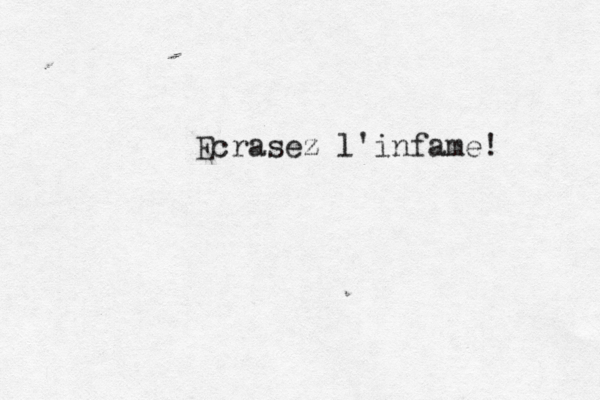 Ecrasez l'infame! 