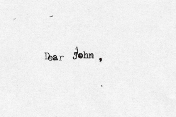 D ear j John ,