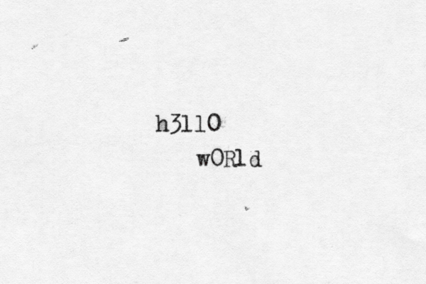 h3ll0 w0Rld