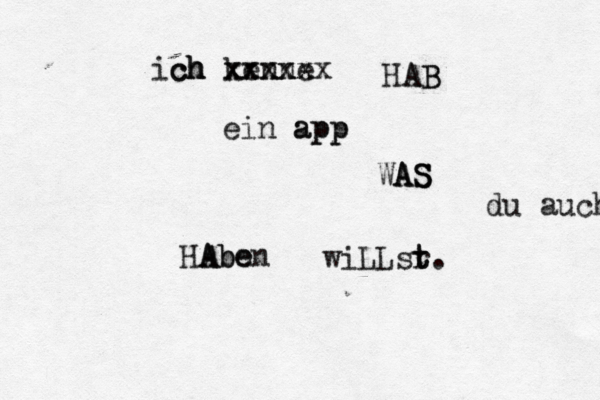 ich ch h kenne xxxxxx xxxxx HAB AB ein app app WAS AS S du auch HAben Abe wiLLsr t t.