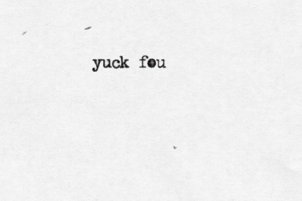 yuck fou 