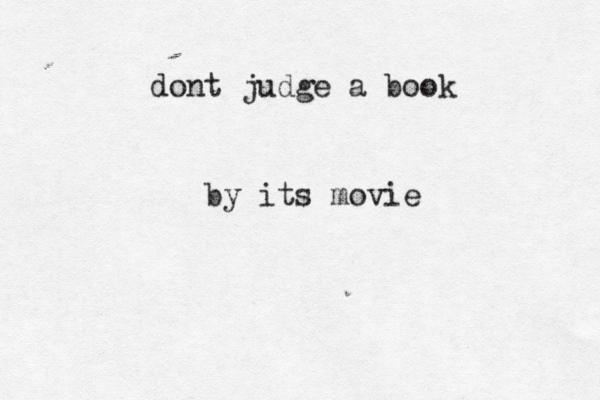dont judge a book by its movie