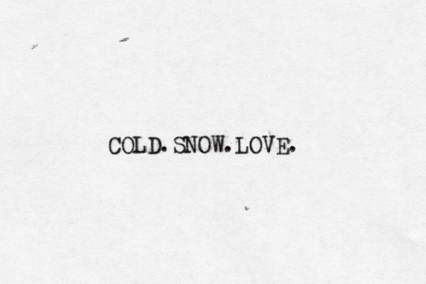 COLD.SNOW.LOVE.