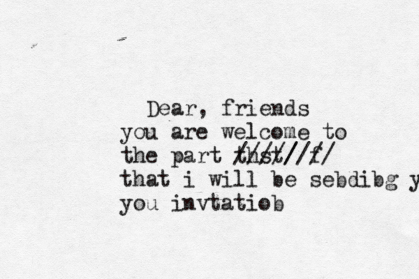 Dear, friends you are welcome to the part thst ///// f //// that i will be sebdibg you you invtatiob
