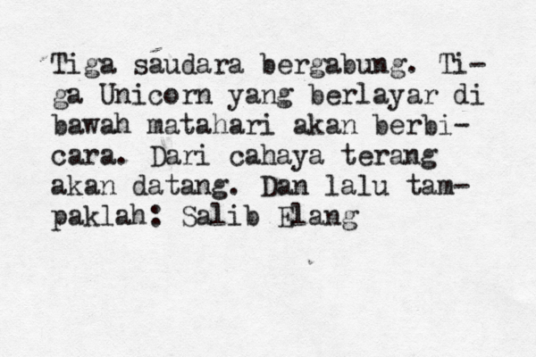 Tiga saudara bergabung. Ti- ga Unicorn yang berlayar di bawah matahari akan berbi- cara. Dari cahaya terang akan datang. Dan lalu tam- paklah: Salib Elang 