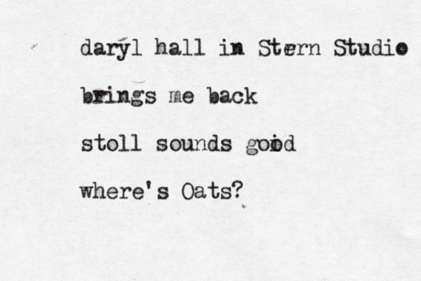 daryl hall in Strrn e Studio brings me back stoll sounds goid o where's Oats?
