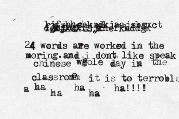 ljfshhshksdkjaajsbgxct dgkjkkkfsjkhefkhddgk fjhghgfgjj 24 words are workr ed in the moring.and i dont like speak chinese wgole h day in the classromm o it is to terroble a ha ha ha ha ha!!!! 