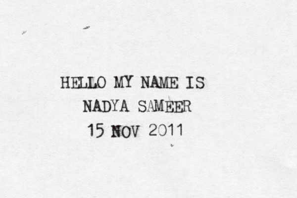 HELLO MY NAME IS NADYA SAMEER 15 NOV 2011 