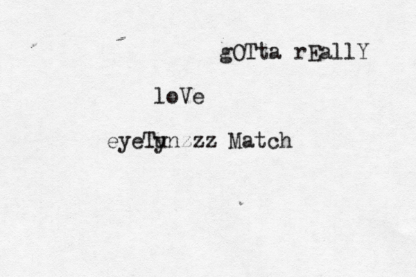 gOT ta rEallY loVe eyeTy unzzz Match