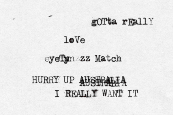 gOT ta rEallY loVe eyeTy unzzz Match HURRY UP AUSTRALIA AUSTRALIA I REALLY WANT IT 