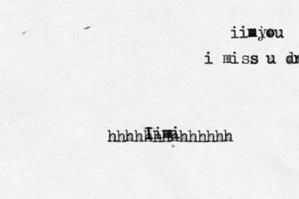 i I mi í is í h hhhhhhhhhhhhhh i mi í is you i miss u dn 