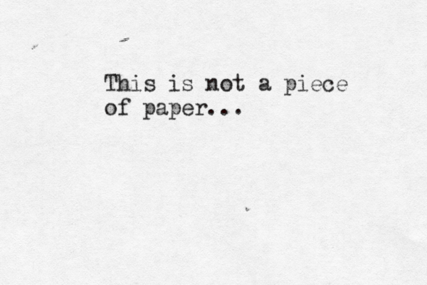 This is not a piece of paper..