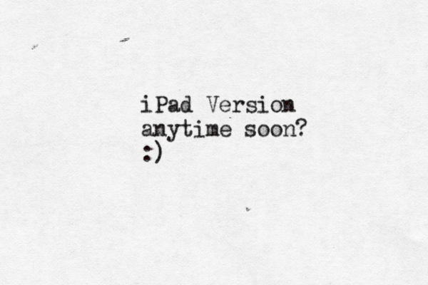 iPad Version anytime soon? :)