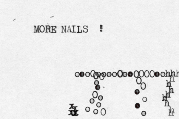 MORE NAILS ! oooOooooOooOOOOoohhh u x xx x x o o o o o o 0 o 0 0 0 0 0 o o o o h h h h h h h h 