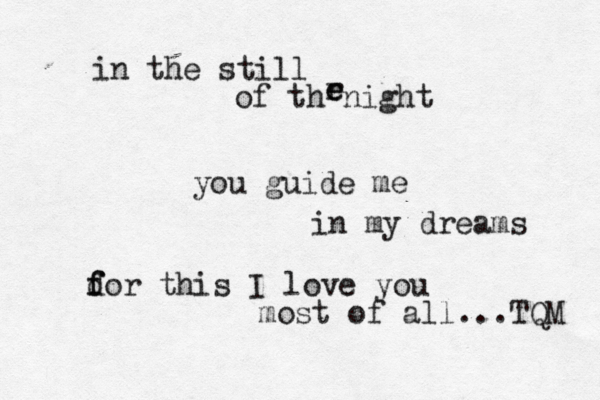 in the still of th night r e e you guide me in my dreams d f for this I love you most of all...TQM 