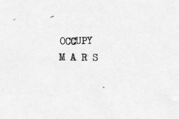OCCUPY M A R S 
