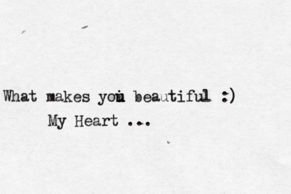 What makes yoi u u beautiful :) My Heart ... 