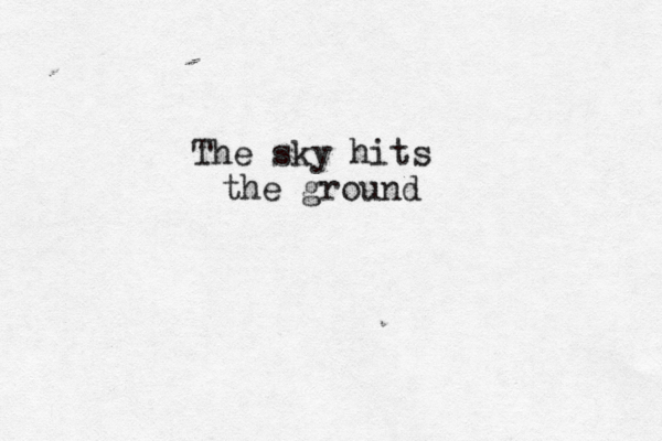 The sky hits the ground 