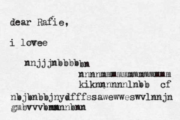 dear Rafie, i lovee nnjjjnbbbb bn nnnnmmmmmmmmmmmmm kiknnnnnnlnbb cf nbjbnbbjnydfffssawewweswvlnnjn gmbvvvbn nm mn mnnbnn