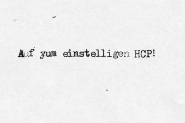 Auf y zum einstelligen HCP! 