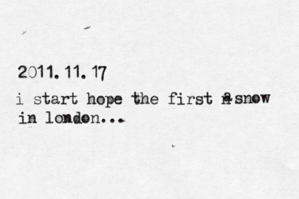 i start hope the first n a snow in london... 2011.11.17 