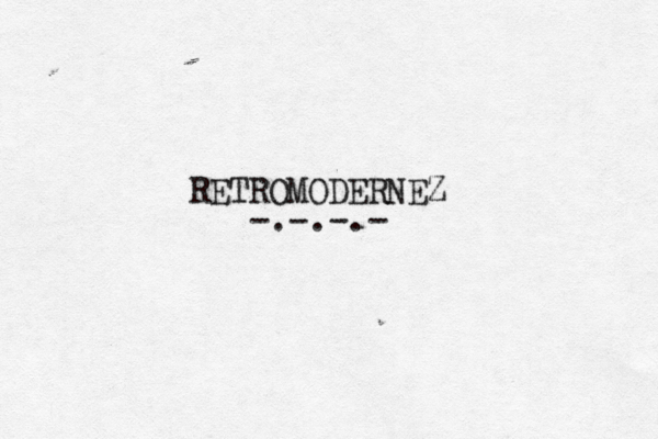 RETROMODERNEZ -.-.-.- 